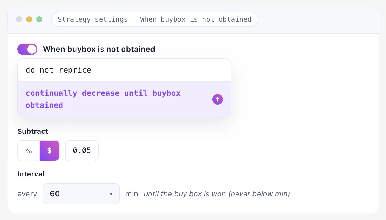 "When buybox is not obtained" rule set to continually decrease by $0.05 every 60 minutes until the Buy Box is won